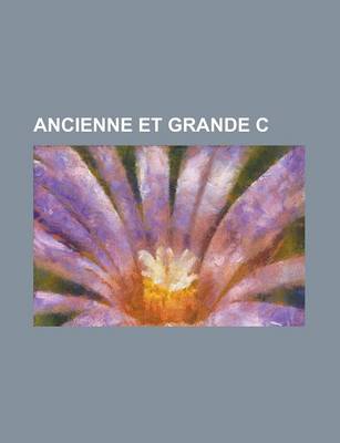 Book cover for Ancienne Et Grande C