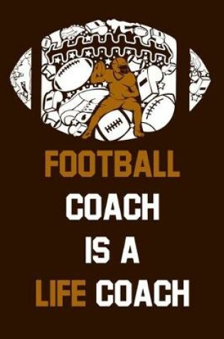 Cover of Football Coach Is A Life Coach