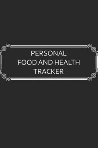 Cover of Personal Food and Health Tracker