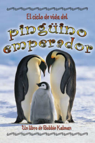 Cover of El Ciclo de Vida del Pinguino Emperador