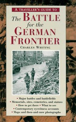 Book cover for A Traveller's Guide to the Battle for the German Frontier