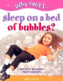 Cover of Why Can't I... Sleep on a Bed of Bubbles?