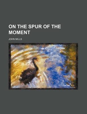 Book cover for On the Spur of the Moment