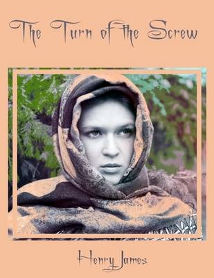 Book cover for The Turn of the Screw (Illustrated)