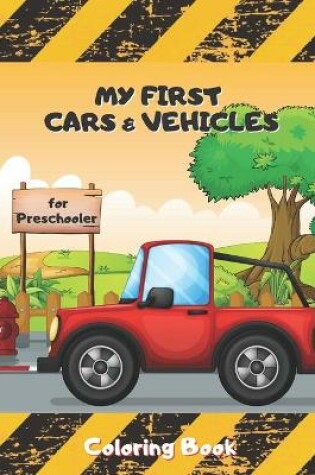 Cover of My first Cars & Vehicles Coloring Book for Preschooler