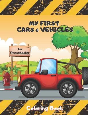 Book cover for My first Cars & Vehicles Coloring Book for Preschooler