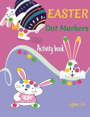 Book cover for Easter dot markers activity book ages 2+