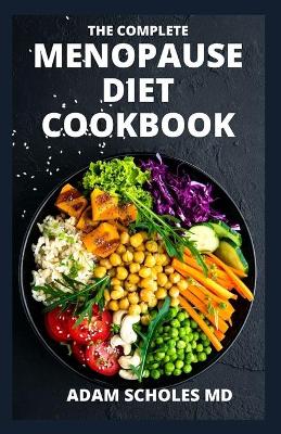 Book cover for The Complete Menopause Diet Cookbook