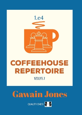 Book cover for Coffeehouse Repertoire 1.e4 Volume 2