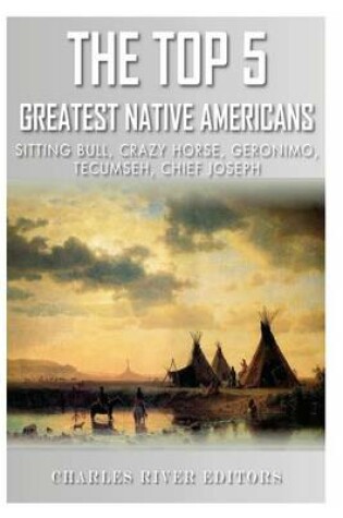 Cover of The Top 5 Greatest Native Americans
