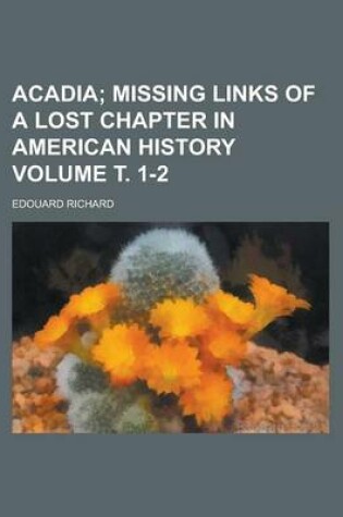 Cover of Acadia Volume . 1-2