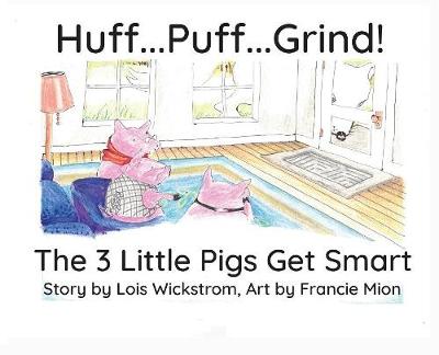 Book cover for Huff...Puff...Grind!