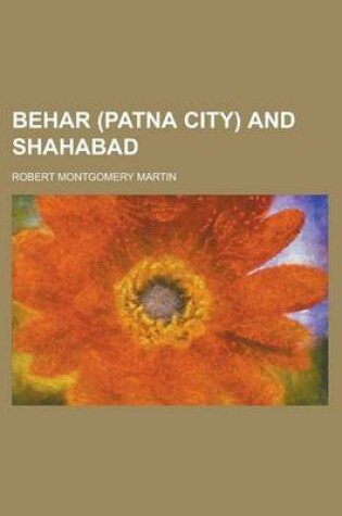 Cover of Behar (Patna City) and Shahabad