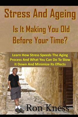 Book cover for Stress and Ageing - Is It Making You Old Before Your Time?