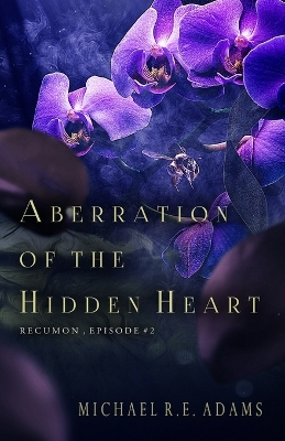 Book cover for Aberration of a Hidden Heart (Recumon, Episode #2)