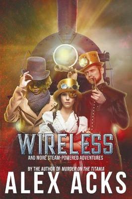 Book cover for Wireless and More Steam-Powered Adventures