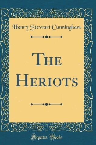 Cover of The Heriots (Classic Reprint)