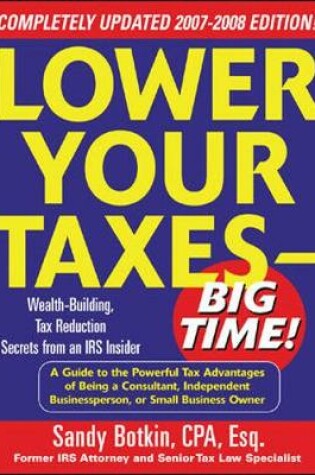 Cover of Lower Your Taxes - Big Time! 2007-2008 Edition