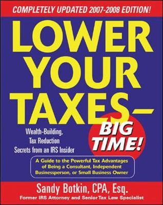 Book cover for Lower Your Taxes - Big Time! 2007-2008 Edition