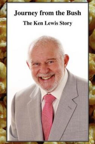 Cover of Journey from the Bush - The Ken Lewis Story