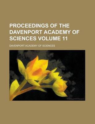 Book cover for Proceedings of the Davenport Academy of Sciences Volume 11