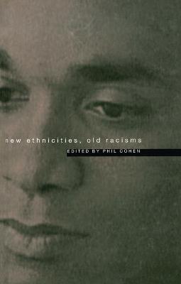 Book cover for New Ethnicities, Old Racisms