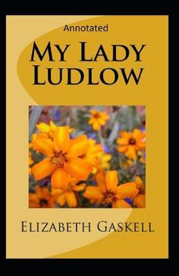 Book cover for My Lady Ludlow-Elizabeth's Classic Edition(Annotated)