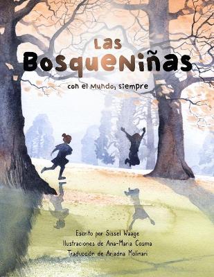 Book cover for Las BosqueNiñas, con el Mundo, siempre (libro en rústica)