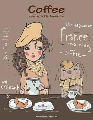 Book cover for Coffee Coloring Book for Grown-Ups 1