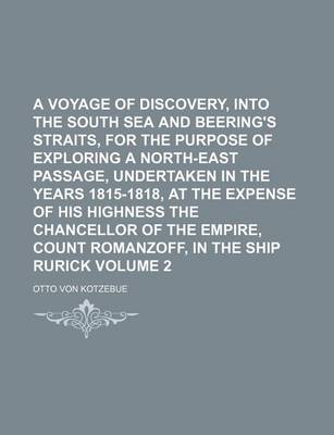 Book cover for A Voyage of Discovery, Into the South Sea and Beering's Straits, for the Purpose of Exploring a North-East Passage, Undertaken in the Years 1815-181