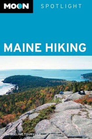 Cover of Moon Spotlight Maine Hiking