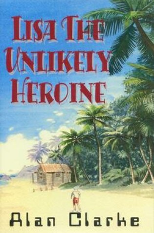Cover of Lisa, the Unlikely Heroine