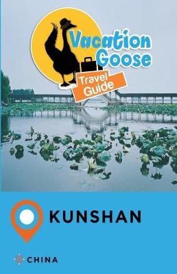 Book cover for Vacation Goose Travel Guide Kunshan China