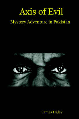 Book cover for Axis of Evil - Mystery Adventure in Pakistan