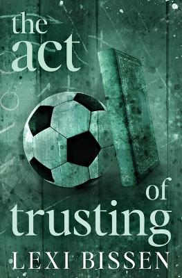 Book cover for The Act of Trusting - Special Edition