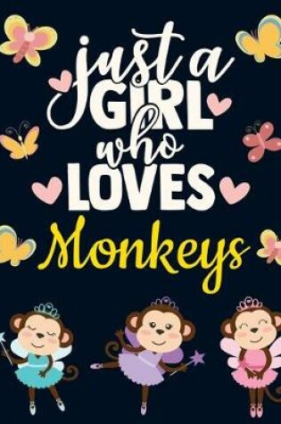 Cover of Just a Girl Who Loves Monkeys