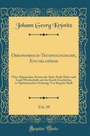 Cover of Oekonomisch-Technologische, Encyklopadie, Vol. 39