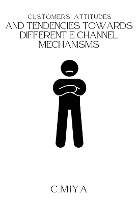 Book cover for Customers' attitudes and tendencies towards different E Channel Mechanisms