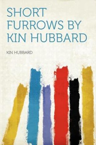 Cover of Short Furrows by Kin Hubbard