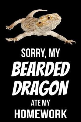 Book cover for Sorry, My Bearded Dragon Ate My Homework