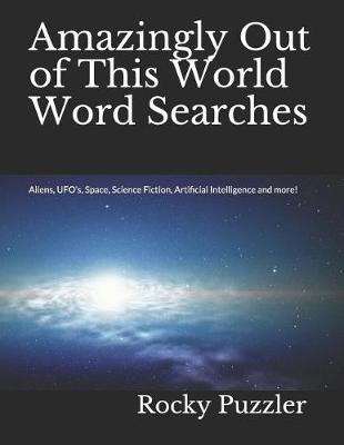 Book cover for Amazingly Out of This World Word Searches