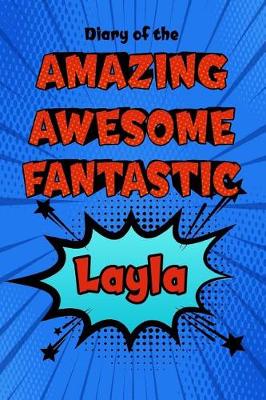 Book cover for Diary of the Amazing Awesome Fantastic Layla