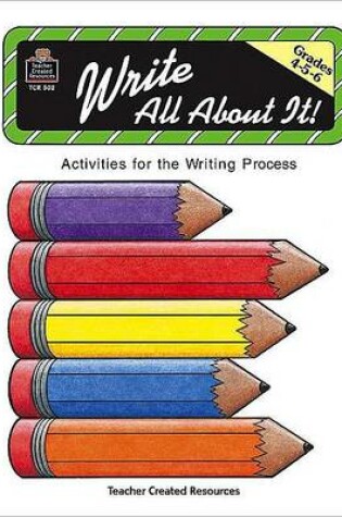 Cover of Write All about It: Grades 4,5,6