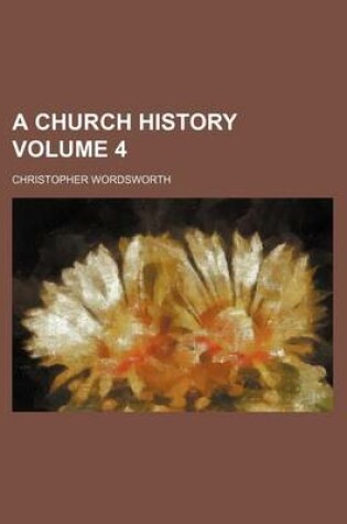 Cover of A Church History Volume 4