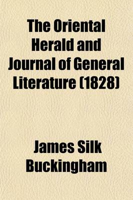 Book cover for The Oriental Herald and Journal of General Literature (Volume 16)