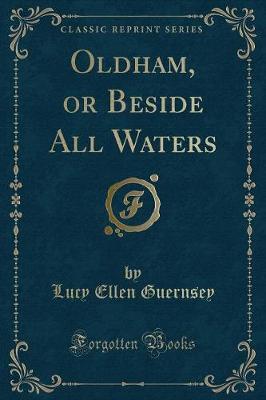 Book cover for Oldham, or Beside All Waters (Classic Reprint)