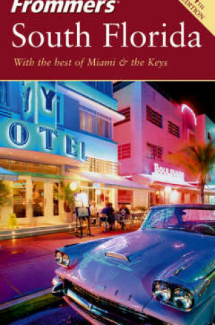 Cover of Frommer's South Florida Including Miami & the Keys , 4th Edition