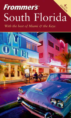 Book cover for Frommer's South Florida Including Miami & the Keys , 4th Edition