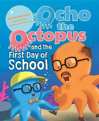 Cover of Ocho the Octopus & the 1st Day