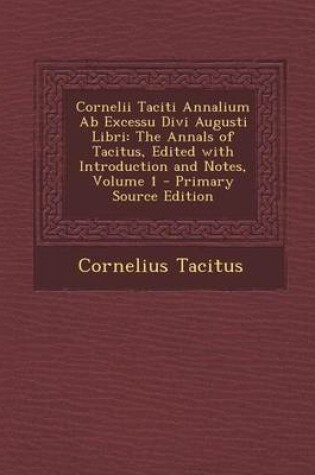 Cover of Cornelii Taciti Annalium AB Excessu Divi Augusti Libri